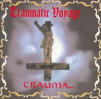 TRAUMATIC VOYAGE Trauma CD